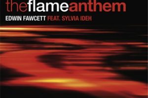 The Flame Anthem – Edwin Fawcett feat. Sylvia Ideh