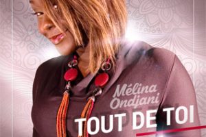 Tout De Toi – (All About You) Mélina Ondjani  (France)